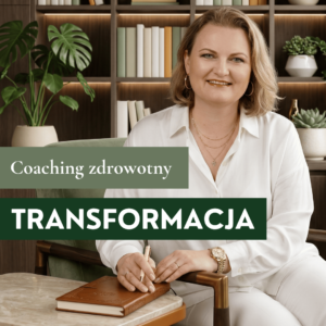Coaching zdrowotny TRANSFORMACJA